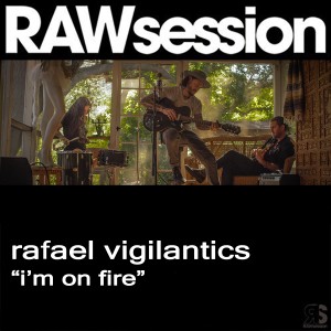 ดาวน์โหลดและฟังเพลง I'm On Fire (RAWsession) พร้อมเนื้อเพลงจาก Rafael Vigilantics