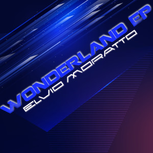收聽Elvio Moratto的Wonderland歌詞歌曲