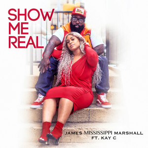 Listen to Show Me Real (Explicit) song with lyrics from James Mississippi Marshall