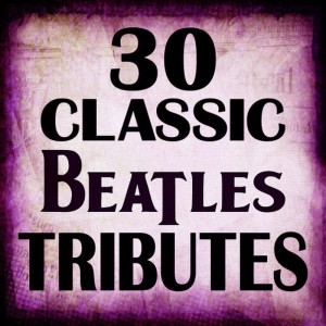 อัลบัม 30 Classic Beatles Tributes ศิลปิน The Supreme Cover Band