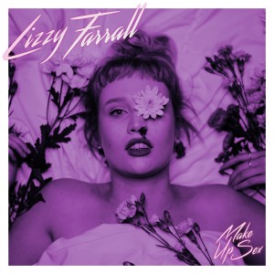 收聽Lizzy Farrall的Make up Sex歌詞歌曲