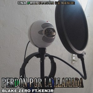 อัลบัม Perdón por la Llamada ศิลปิน Blake Zero