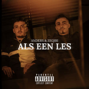 Listen to Als Een Les (Explicit) song with lyrics from Anders