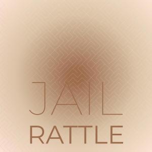 Various的专辑Jail Rattle