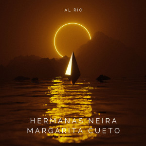 ดาวน์โหลดและฟังเพลง Al Río พร้อมเนื้อเพลงจาก Hermanas Neira