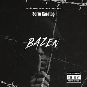 收听Serin Karataş的Bazen (Explicit)歌词歌曲