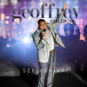Listen to See Revival song with lyrics from Geoffrey Golden