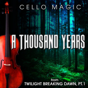 收聽Cello Magic的A Thousand Years (From "The Twilight Saga - Breaking Dawn, Pt. 1") [Cello Version]歌詞歌曲