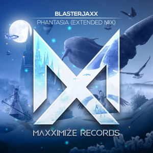 ดาวน์โหลดและฟังเพลง Phantasia (Extended Mix) พร้อมเนื้อเพลงจาก BlasterJaxx
