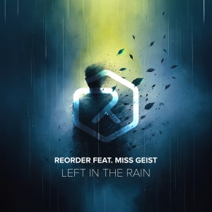 Dengarkan Left in the Rain (Extended Mix) lagu dari ReOrder dengan lirik