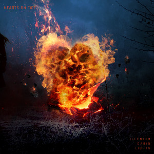 ดาวน์โหลดและฟังเพลง Hearts on Fire พร้อมเนื้อเพลงจาก ILLENIUM