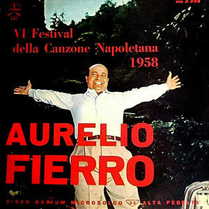 6 festival della canzone napoletana - 1958 dari Aurelio Fierro