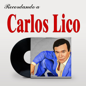อัลบัม Recordando a Carlos Lico ศิลปิน Carlos Lico