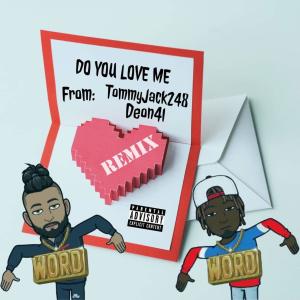 Album DO YOU LOVE ME PART2 (feat. DEON4L) (Explicit) oleh Tommyjack248