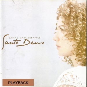 Jeanne Mascarenhas的專輯Santo Deus (Playback)