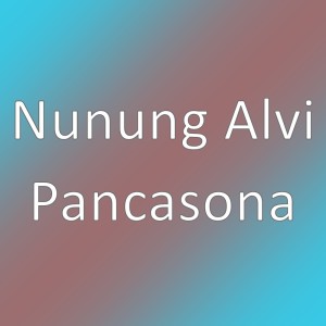 收聽Nunung Alvi的Pancasona (其他)歌詞歌曲