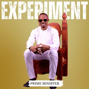Prime Minister的專輯Experiment