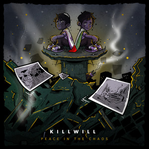 KillWill的專輯Peace In The Chaos