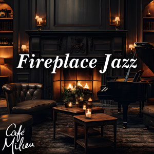Album Fireplace Jazz from Café Milieu