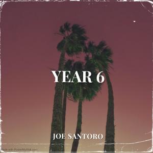 ดาวน์โหลดและฟังเพลง Year 6 พร้อมเนื้อเพลงจาก Joe Santoro