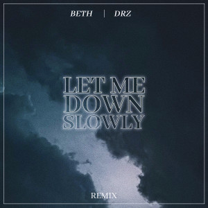 Beth的專輯Let Me Down Slowly