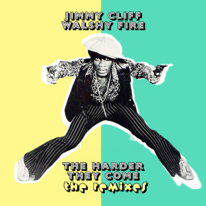 Jimmy Cliff的專輯The Harder They Come: The Remixes