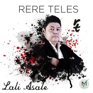 ดาวน์โหลดและฟังเพลง Lali Asale พร้อมเนื้อเพลงจาก Rere Teles