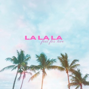 Album La La La (Fool For Love) (From "DJS The Movie: Biarkan Aku Menari") from NSG