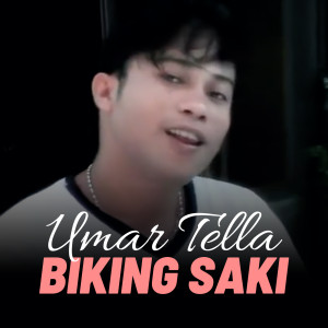 Listen to BIKING SAKI song with lyrics from UMAR TELLA