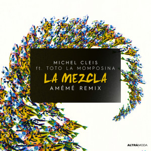 AMÉMÉ的專輯La Mezcla (AMÉMÉ Remix)