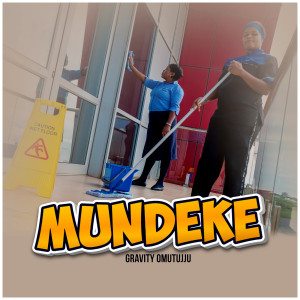 Listen to Mundeke song with lyrics from Gravity Omutujju