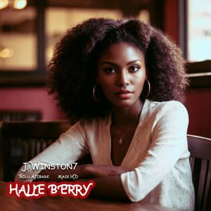 收聽J. Winston7的Halle Berry歌詞歌曲