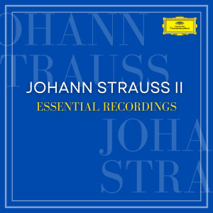 Johann Strauss II的專輯Johann Strauss II Essential Recordings