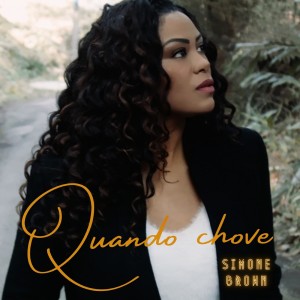 ดาวน์โหลดและฟังเพลง Quando Chove พร้อมเนื้อเพลงจาก Simone Brown