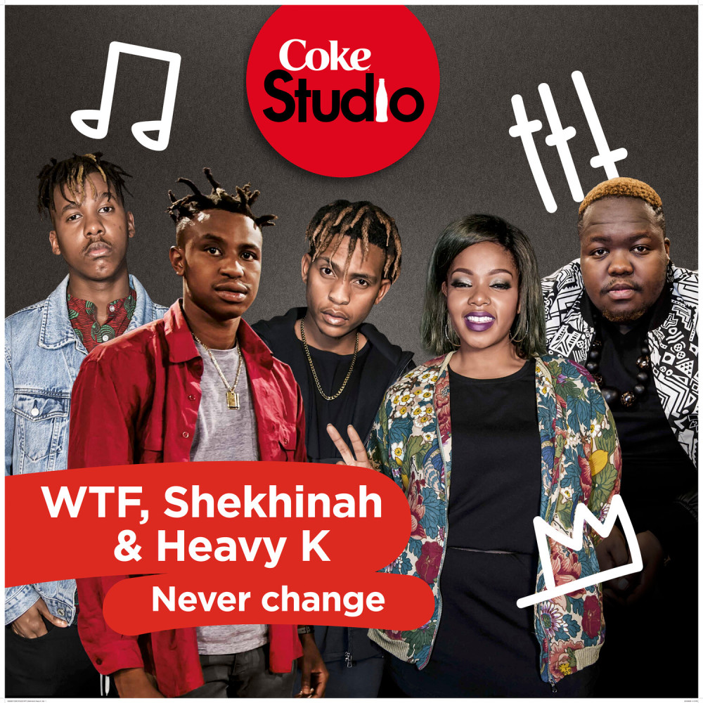 Never Change (Coke Studio South Africa Season 2) - Single