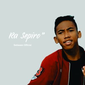收听Setiawan的Ra Sepiro歌词歌曲
