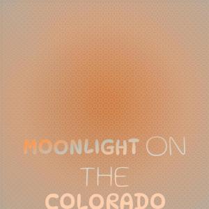 Album Moonlight On The Colorado oleh Silvia Natiello-Spiller