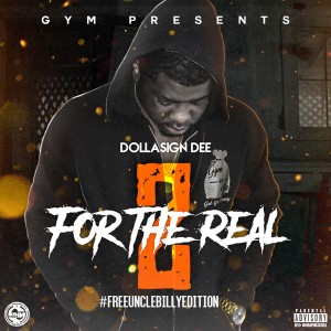 Album For The Real 2 (Free Uncle Billy Edition) (Explicit) from Dollasign Dee