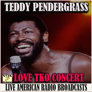 收听Teddy Pendergrass的Medley - Get Up, Get Down, Get Funky, Get Loose (Live)歌词歌曲