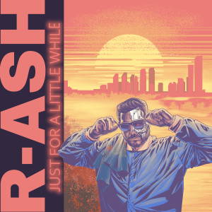 Dengarkan Just For A Little While lagu dari R-Ash dengan lirik