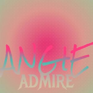 Album Angie Admire oleh Various