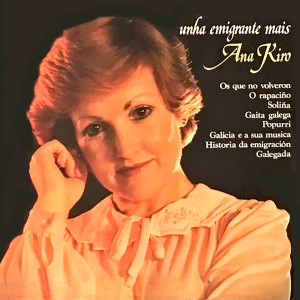 Dengarkan lagu Historia da Emigracion nyanyian Ana Kiro dengan lirik