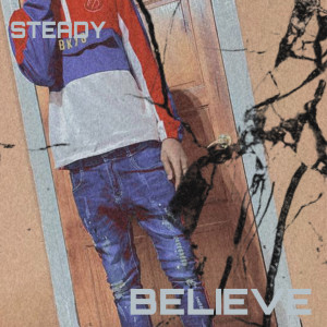 STEADY的專輯Believe (Explicit)