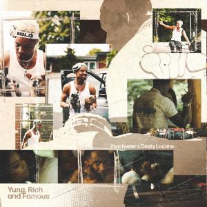 Album Yung, Rich and Famous (feat. DUSTY LOCANE) (Explicit) from Zion Foster