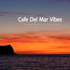 ดาวน์โหลดและฟังเพลง Cafe Del Mar Vibes พร้อมเนื้อเพลงจาก Antonio Paco