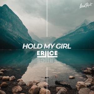 Listen to Hold my girl song with lyrics from ERIICE
