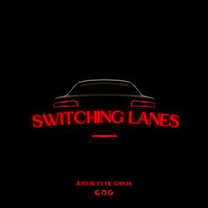 Lil Ganja的專輯Switching Lanes (feat. Lil Ganja) (Explicit)