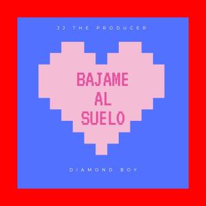 Listen to Bajame Al Suelo song with lyrics from Diamond Boy