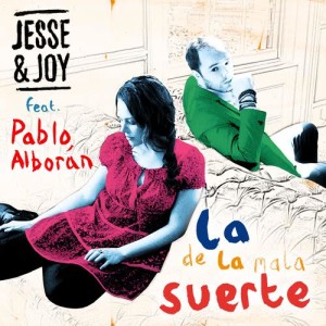 收聽Jesse & Joy的La de la mala suerte (feat. Pablo Alborán)歌詞歌曲