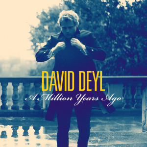 收聽David Deyl的A Million Years Ago歌詞歌曲